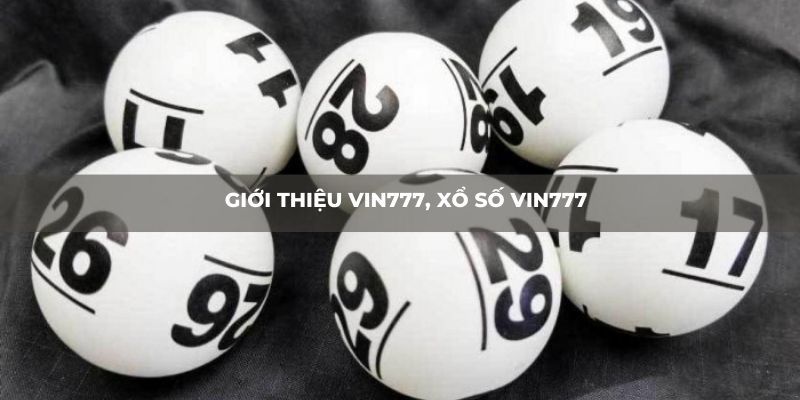 Thông tin về sảnh xổ số Vin777